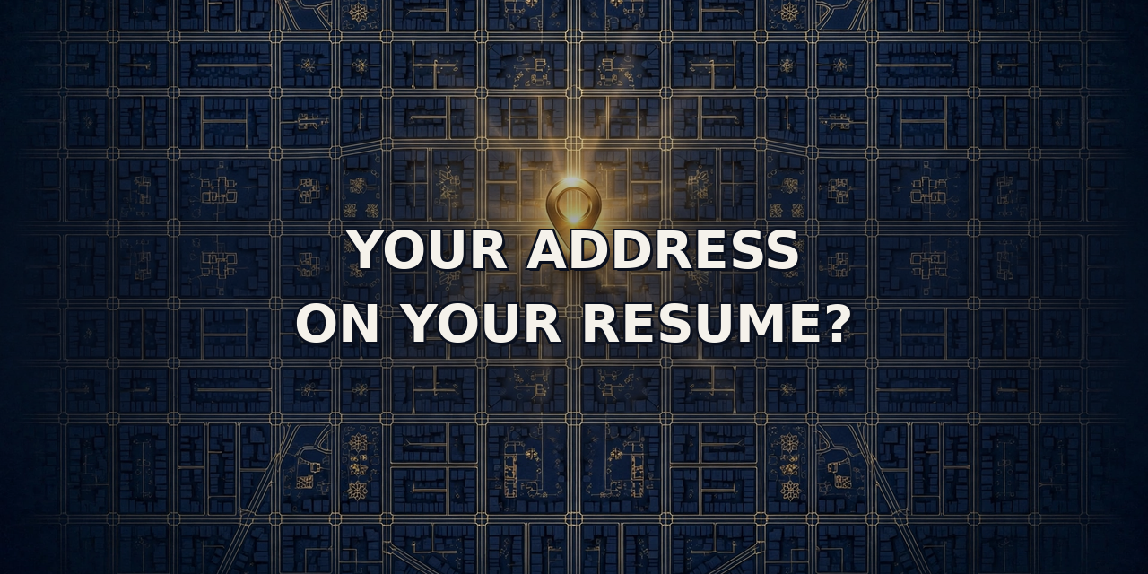 Should You Put Your Address on Your Resume? The Honest Answer